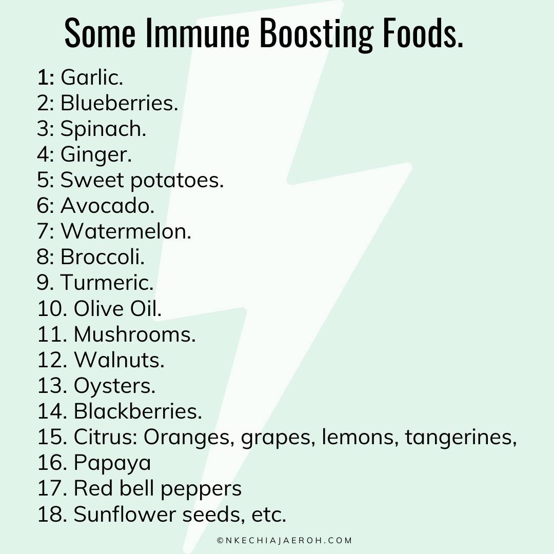 Immune boosting foods such garlic, blueberry, spinach, etc., can protect your body against infection and re-infection 