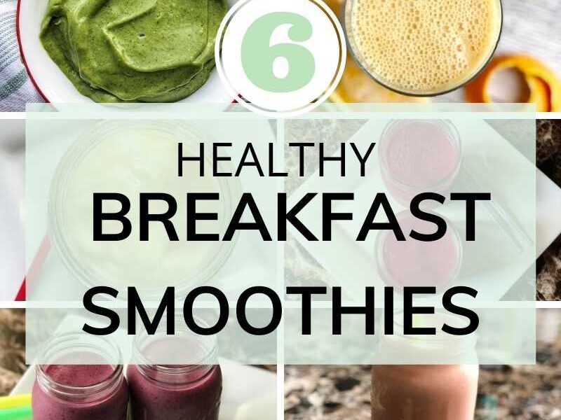 six healthy breakfast Smoothies