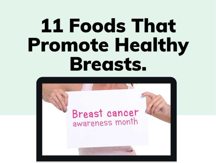 Foods that Promote Healthy Breasts.