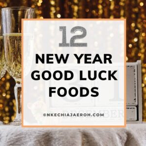 12 New Year Good Luck Foods