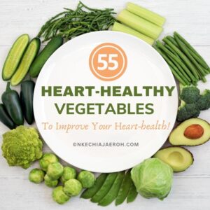 55 Heart-Healthy Vegetables to Help Improve Your Heart Health