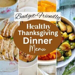  Budget-Friendly Healthy Thanksgiving Dinner Menu Under $85